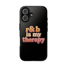 Load image into Gallery viewer, r&amp;b is my therapy phone case
