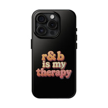 Load image into Gallery viewer, r&amp;b is my therapy phone case
