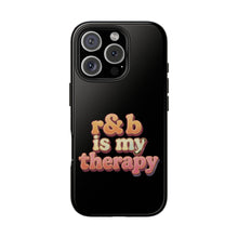 Load image into Gallery viewer, r&amp;b is my therapy phone case
