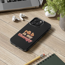 Load image into Gallery viewer, r&amp;b is my therapy phone case
