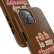 Load image into Gallery viewer, r&amp;b is my therapy phone case
