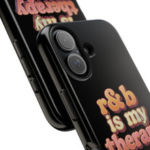 Load image into Gallery viewer, r&amp;b is my therapy phone case
